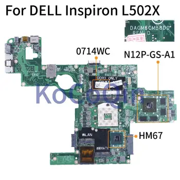 DELL Inspiron L502X Grāmatiņa Mainboard DAGM6CMB8D0 0714WC N12P-GS-A1 HM67 DDR3 Klēpjdators Mātesplatē