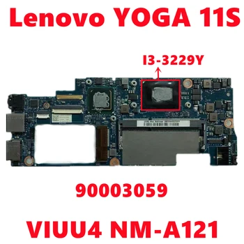 FRU:90003059 Mainboard Lenovo YOGA 11S Klēpjdators Mātesplatē VIUU4 NM-A121 Ar i3-3229Y CPU DDR3 100% Pārbaudes darba