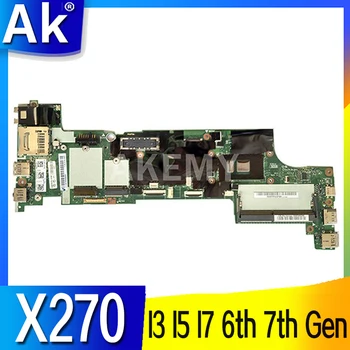 Lenovo ThinkPad X270 klēpjdatoru, pamatplate (Mainboard I3 I5 I7, 6th Gen 7 Gen CPU NM-B061 mātesplati