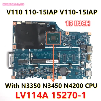 LV114A 15270-1 Lenovo V110 110-15IAP V110-15IAP Klēpjdators Mātesplatē Ar N3350 N3450 N4200 CPU 5B20M44671 5B20M44694