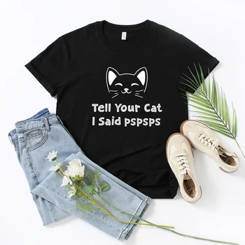 Pastāstiet Savu Kaķi, es Teicu Pspsps Funny Kaķis Sieviešu T Krekls ar Īsām Piedurknēm Vasaras Zaudēt Grafiskais t-veida Krekls Femme Harajuku 90s Dāmu Topi,